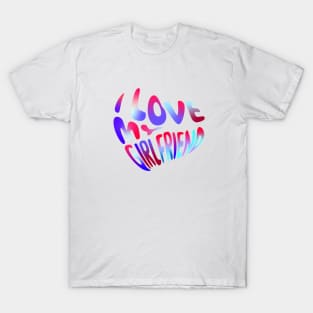 I love my girlfriend | Creative Design T-Shirt